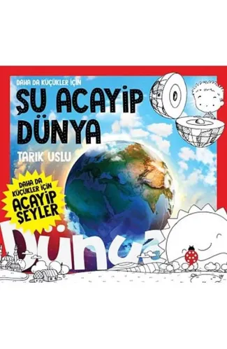 Daha Da Küçükler İçin Şu Acayip Dünya