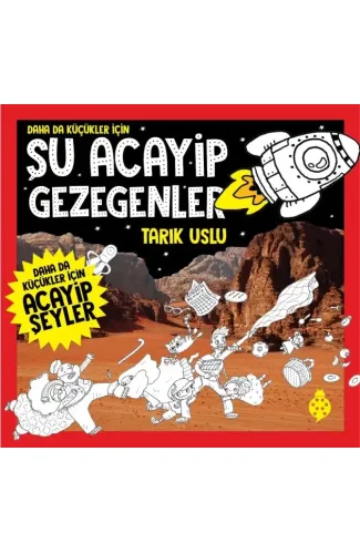 Daha Da Küçükler İçin Şu Acayip Gezegenler