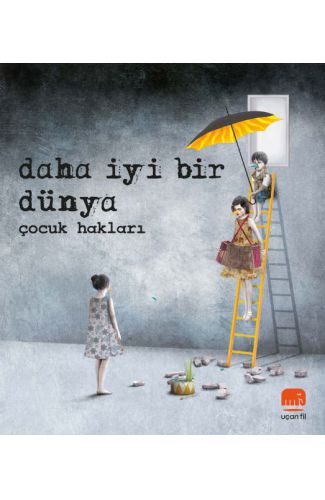 Daha İyi Bir Dünya - Çocuk Hakları