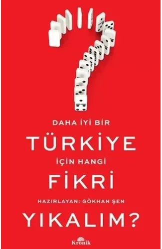 Daha İyi Bir Türkiye İçin Hangi Fikri Yıkalım?