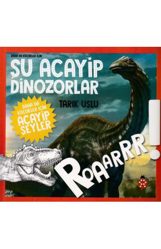 Daha Küçükler İçin Şu Acayip Dinozorlar