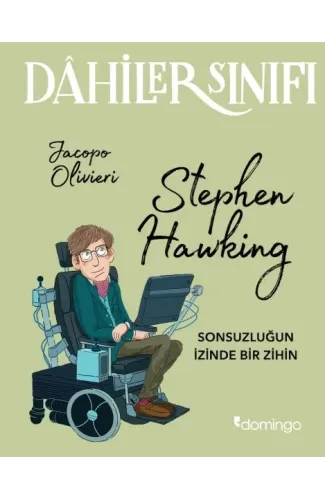 Dahiler Sınıfı - Stephen Hawking Sonsuzluğun İzinde Bir Zihin