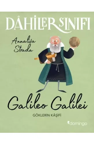 Dahiler Sınıfı: Galileo Galilei - Göklerin Kâşifi