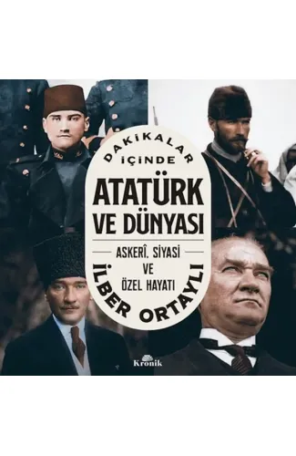 Dakikalar İçinde Atatürk ve Dünyası