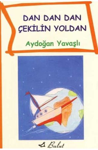 Dan Dan Çekilin Yoldan