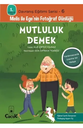 Davranış Eğitimi Serisi 6 - Melis ile Ege'nin Fotoğraf Günlüğü-Mutluluk Demek