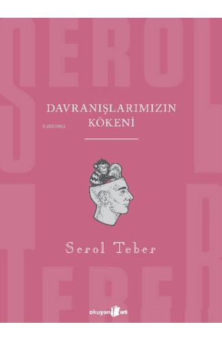 Davranışlarımızın Kökeni