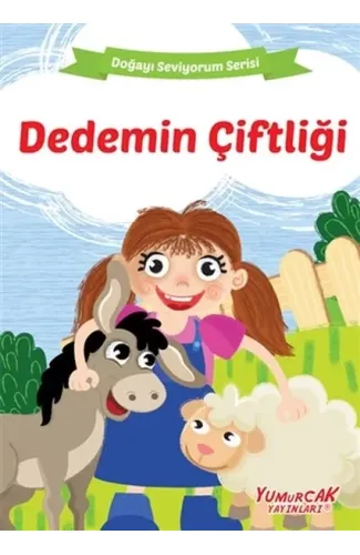 Dedemin Çiftliği - Doğayı Seviyorum Serisi