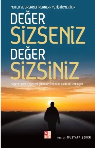 Değer Sizseniz Değer Sizsiniz