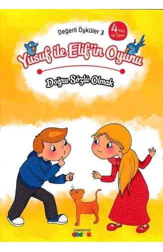 Değerli Öyküler 3 - Yusuf ile Elif'in Oyunu - Doğru Sözlü Olmak