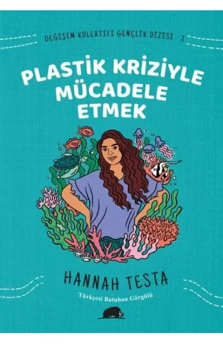 Değişim Kolektifi Gençlik Dizisi 2 - Plastik Kriziyle Mücadele Etmek