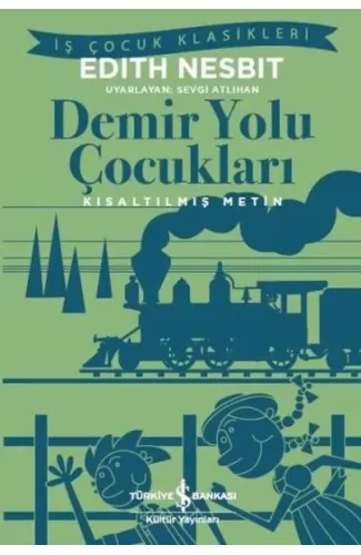 Demir Yolu Çocukları (Kısaltılmış Metin)