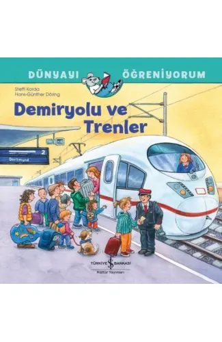 Demiryolu Ve Trenler Dünyayı Öğreniyorum