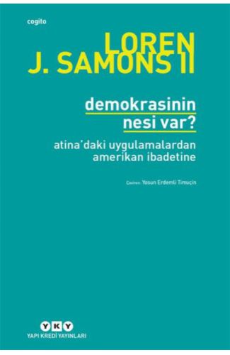 Demokrasinin Nesi Var? Atina'Daki Uygulamalardan Amerikan İbadetine