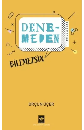 Denemeden Bilemezsin