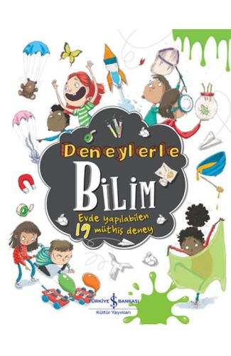 Deneylerle Bilim - Evde Yapılabilen 19 Müthiş Deney