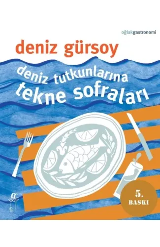 Deniz Tutkunlarına Tekne Sofraları