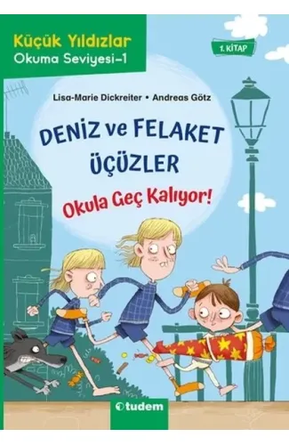 Deniz ve Felaket Üçüzler 1 - Okula Geç Kalıyor!