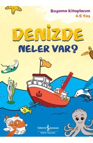 Denizde Neler Var? - Boyama Kitaplarım 4-5 Yaş