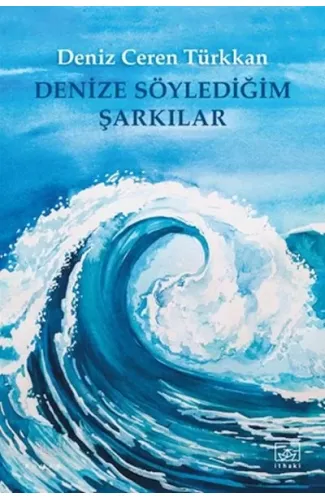 Denize Söylediğim Şarkılar