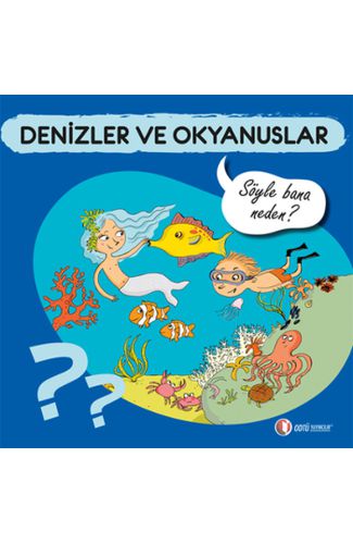 Denizler ve Okyanuslar - Söyle Bana Neden?