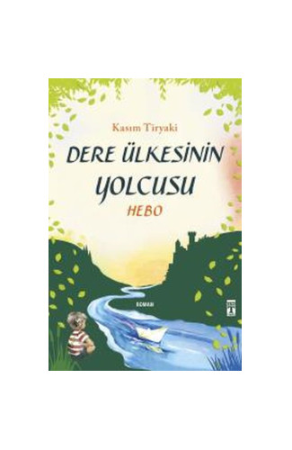 Dere Ülkesinin Yolcusu - Hebo