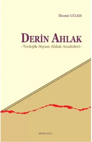 Derin Ahlak  Teolojik-Siyasi Ahlak Analizleri