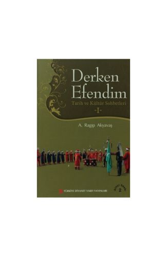 Derken Efendim I  Tarih ve Kültür Sohbetleri