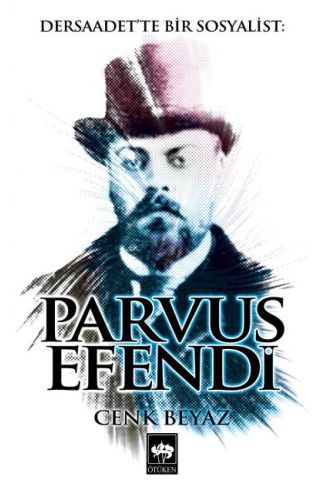 Dersaadet'te Bir Sosyalist Parvus Efendi