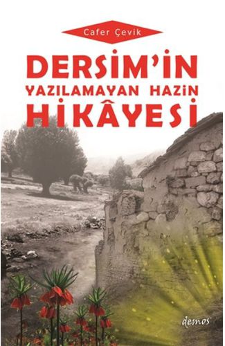 Dersim'in Yazılamayan Hazin Hikayesi