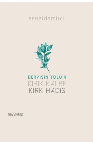 Dervi·şi·n Yolu 4 Kırık Kalbe Kırk Hadi·s