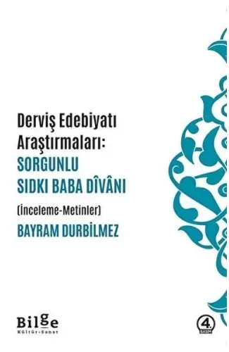 Dervis Edebiyatı Araştırmaları: Sorgunlu Sıdkı Baba Divanı