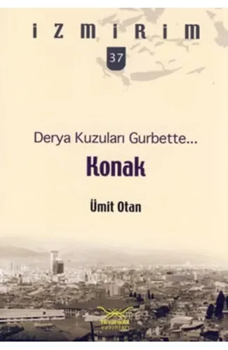 Derya Kuzuları Gurbette: Konak / İzmirim - 37