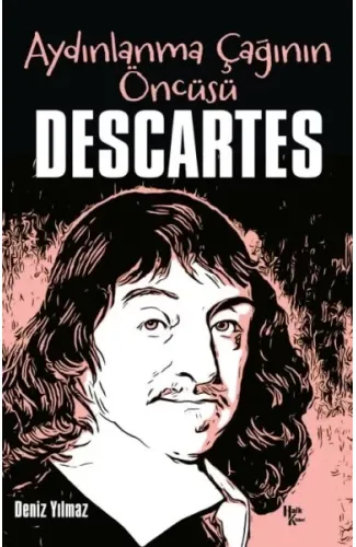 Descartes - Aydınlanma Çağının Öncüsü