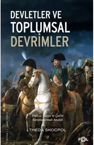 Devletler ve Toplumsal Devrimler –Fransa, Rusya ve Çin’in Karşılaştırmalı Analizi–