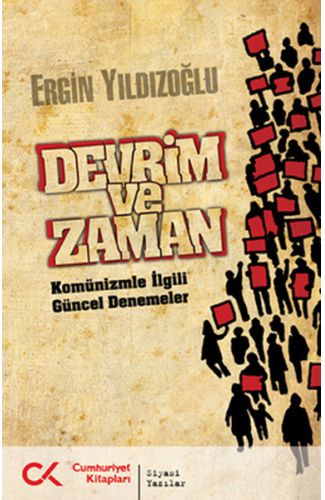 Devrim ve Zaman  Komünizmle İlgili Güncel Denemeler