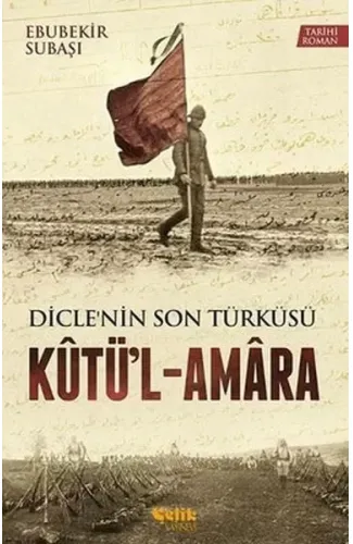 Dicle'nin Son Türküsü Kütü'l - Amara