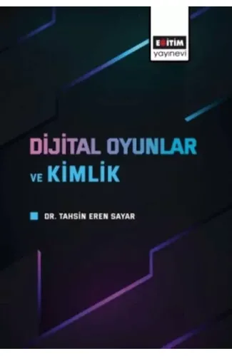 Dijital Oyunlar Ve Kimlik