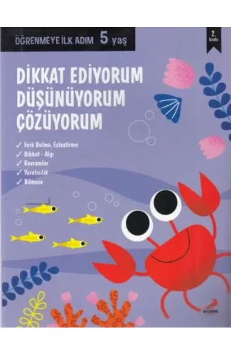 Dikkat Ediyorum, Düşünüyorum, Çözüyorum - Öğrenmeye İlk Adım (5 Yaş)