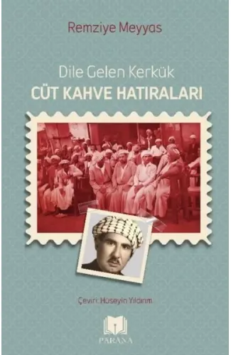 Dile Gelen Kerkük – Cüt Kahve Hatıraları