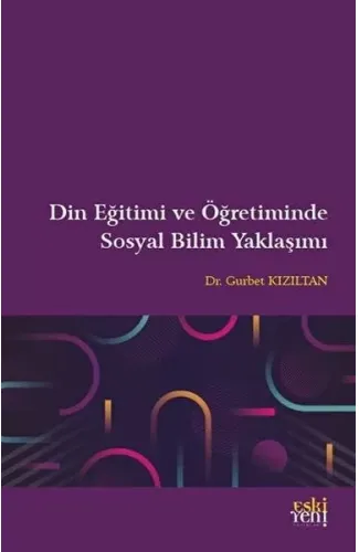 Din Eğitimi ve Öğretiminde Sosyal Bilim Yaklaşımı