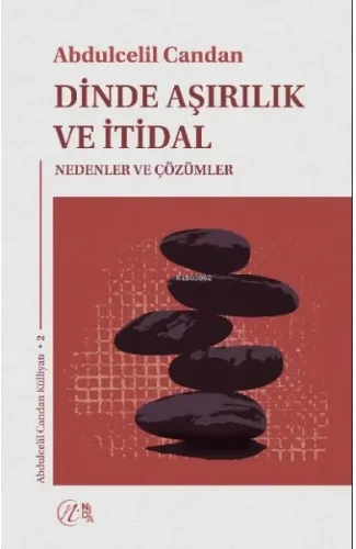 Dinde Aşırılık ve İtidal