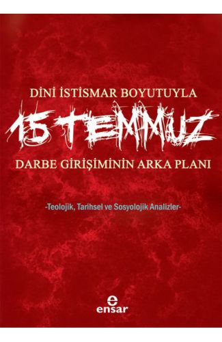 Dini İstismar Boyutuyla 15 Temmuz Darbe Girişiminin Arka Planı