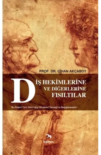 Diş Hekimlerine ve Diğerlerine Fısıltılar