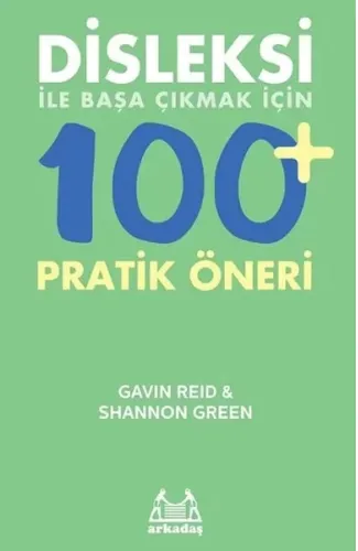 Disleksi ile Başa Çıkmak İçin 100+ Pratik Öneri