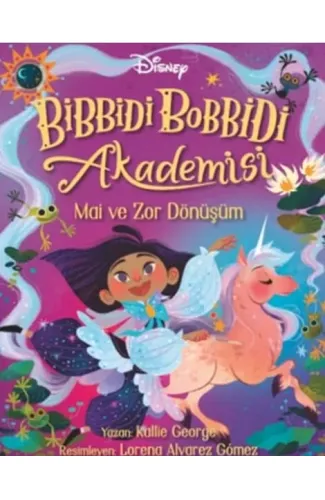 Disney Bibbidi Bobbidi Akademisi - Mai ve Zor Dönüşüm