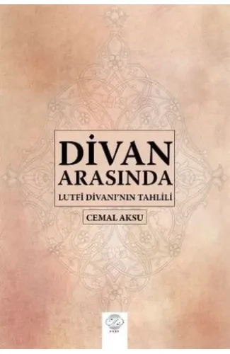 Divan Arasında - Lutfi Divanı'nın Tahlili