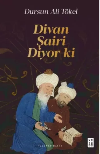 Divan Şairi Diyor ki