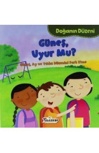 Doğanın Düzeni Güneş Uyur Mu?