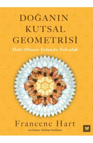 Doğanın Kutsal Geometrisi - İlahi Olanın Yolunda Yolculuk